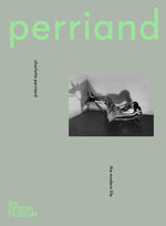 charlotte perriand: the modern life