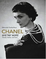 chanel and her world: friends, fashion, and fame