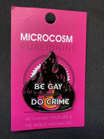 be gay do crime enamel pin