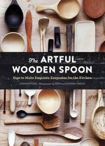 artful wooden spoon: how to make exquisite keepsakes for the kitchen