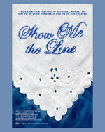 Limited Edition Show Me the Line Poster