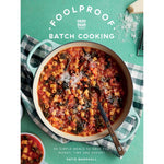 Foolproof Batch Cooking