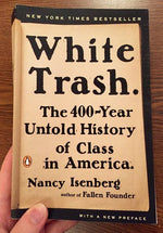 white trash: the 400-year untold history of class in america