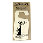touched out door hanger