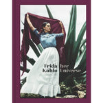 frida kahlo: her universe