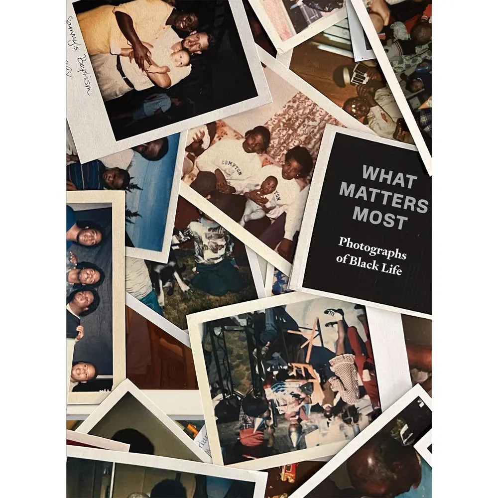 what matters most: photographs of black life