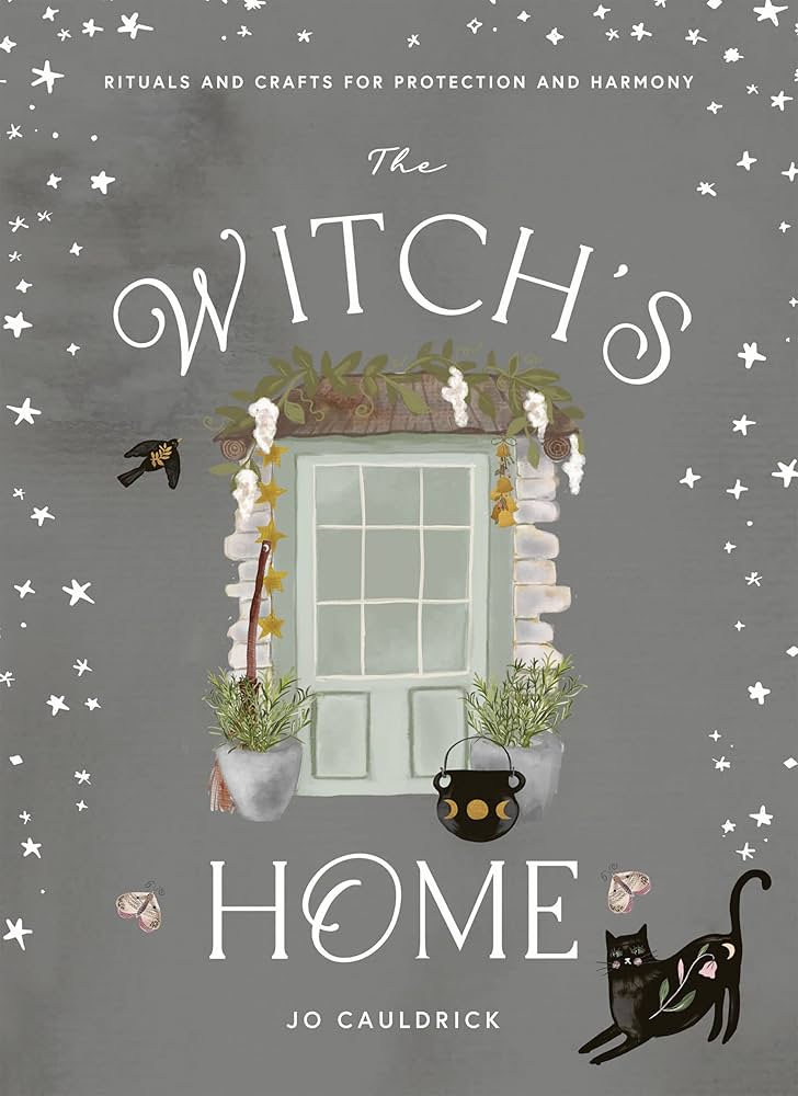 witch's home: rituals and crafts for self-restoration