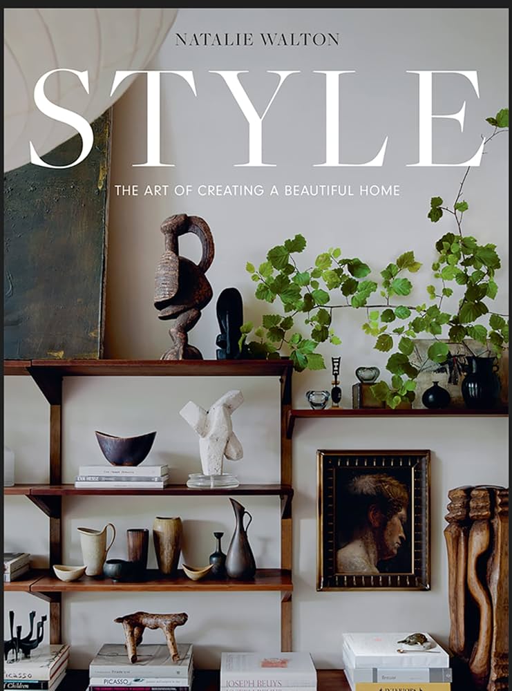 style: the art of creating a beautiful home