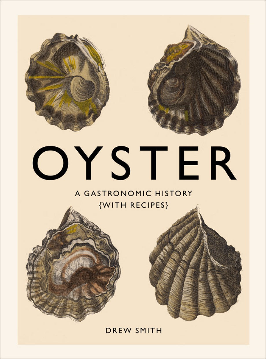 oyster: a gastronomic history with recipes
