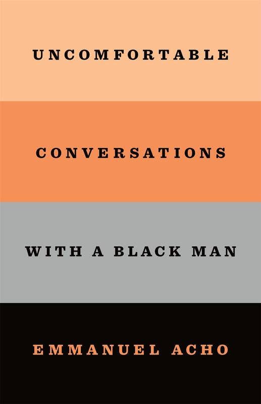 uncomfortable conversations with a black man