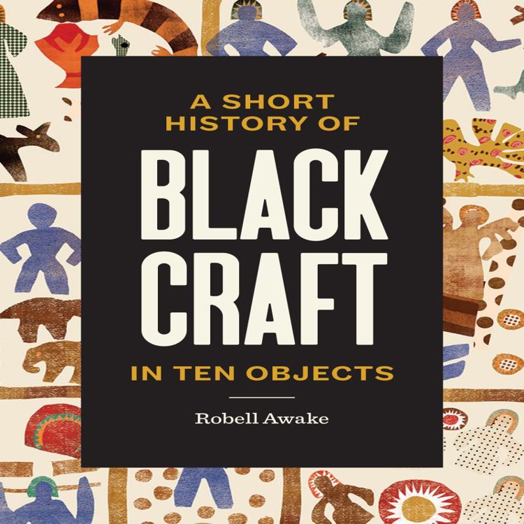 Short History of Black Craft in Ten Objects